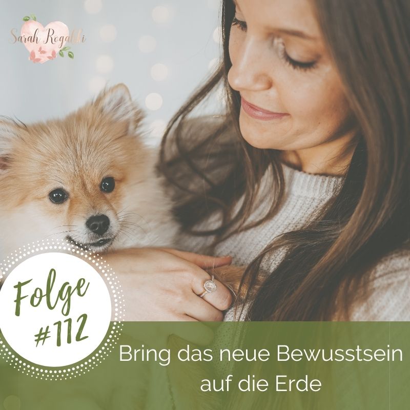 Bring das neue Bewusstsein auf die Erde